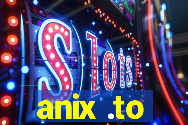 anix .to